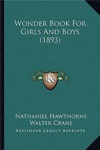Wonder Book For Girls And Boys (1893)
