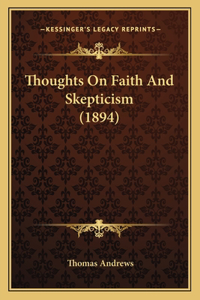 Thoughts On Faith And Skepticism (1894)