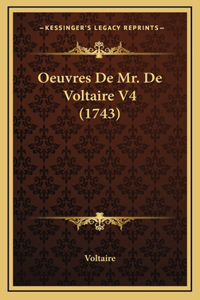 Oeuvres De Mr. De Voltaire V4 (1743)