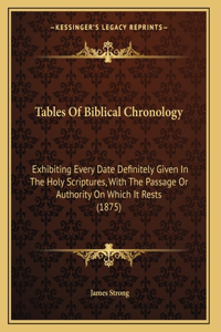 Tables Of Biblical Chronology