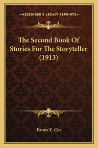 Second Book Of Stories For The Storyteller (1913)