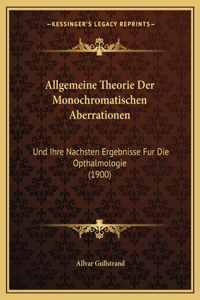 Allgemeine Theorie Der Monochromatischen Aberrationen