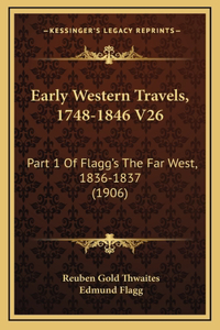 Early Western Travels, 1748-1846 V26
