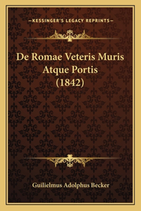 De Romae Veteris Muris Atque Portis (1842)