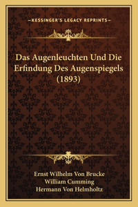Das Augenleuchten Und Die Erfindung Des Augenspiegels (1893)