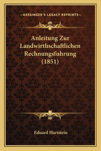 Anleitung Zur Landwirthschaftlichen Rechnungsfuhrung (1851)
