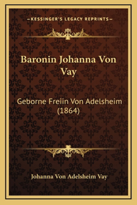 Baronin Johanna Von Vay