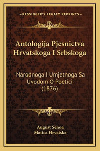 Antologija Pjesnictva Hrvatskoga I Srbskoga