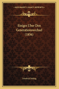 Einiges Uber Den Generationswechsel (1856)