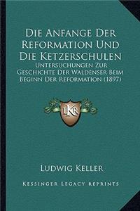 Anfange Der Reformation Und Die Ketzerschulen