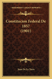 Constitucion Federal De 1857 (1901)