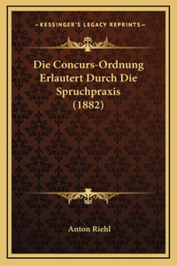 Die Concurs-Ordnung Erlautert Durch Die Spruchpraxis (1882)