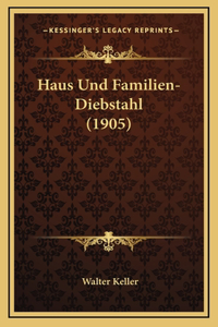 Haus Und Familien-Diebstahl (1905)