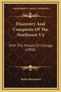 Discovery And Conquests Of The Northwest V2