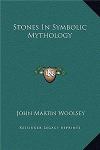 Stones In Symbolic Mythology