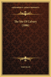 The Site Of Calvary (1886)