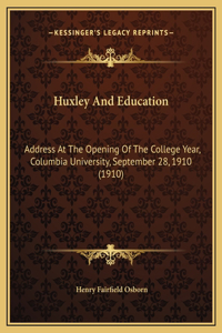 Huxley And Education