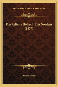Das Aelteste Hofrecht Des Nordens (1877)