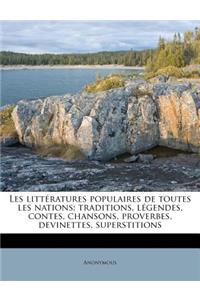 Les Littératures Populaires de Toutes Les Nations; Traditions, Légendes, Contes, Chansons, Proverbes, Devinettes, Superstitions