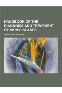 Handbook of the Diagnosis and Treatment of Skin Diseases