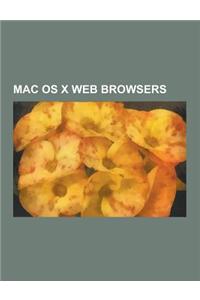 Mac OS X Web Browsers: Konqueror, Links, Galeon, Lynx, Beonex Communicator, Safari, Icab, Dillo, Firefox, Google Chrome, Opera, Netscape, Int