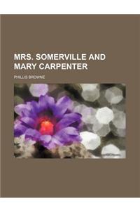 Mrs. Somerville and Mary Carpenter