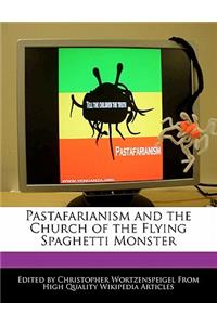 Pastafarianism and the Church of the Flying Spaghetti Monster