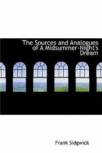 The Sources and Analogues of a Midsummer-Night's Dream