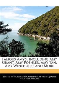 Famous Amy's, Including Amy Grant, Amy Poehler, Amy Tan, Amy Winehouse and More