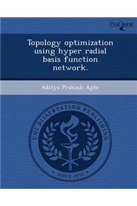 Topology Optimization Using Hyper Radial Basis Function Network