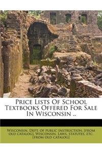Price Lists of School Textbooks Offered for Sale in Wisconsin ..