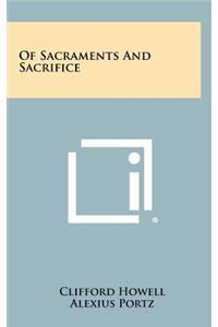 Of Sacraments and Sacrifice