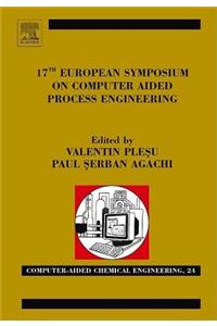 17th European Symposium on Computed Aided Process Engineering