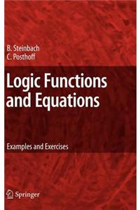 Logic Functions and Equations: Examples and Exercises