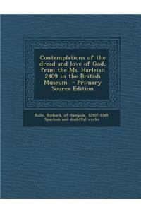 Contemplations of the Dread and Love of God, Frim the Ms. Harleian 2409 in the British Museum