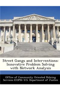 Street Gangs and Interventions