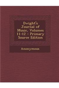 Dwight's Journal of Music, Volumes 11-12