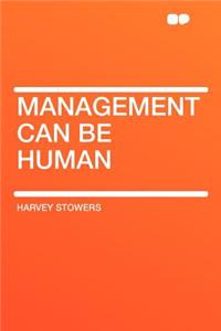 Management Can Be Human