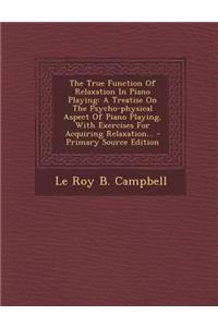 The True Function of Relaxation in Piano Playing