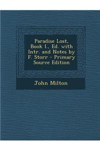 Paradise Lost, Book I., Ed. with Intr. and Notes by F. Storr - Primary Source Edition