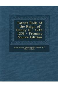 Patent Rolls of the Reign of Henry III.