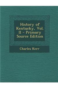 History of Kentucky, Vol. II