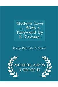 Modern Love ... with a Foreword by E. Cavazza. - Scholar's Choice Edition