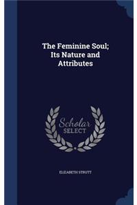 Feminine Soul; Its Nature and Attributes