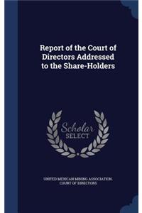 Report of the Court of Directors Addressed to the Share-Holders
