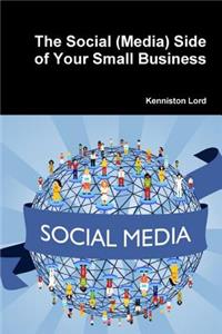The Social (Media) Side of Your Small Business