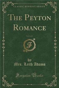 The Peyton Romance, Vol. 3 of 3 (Classic Reprint)