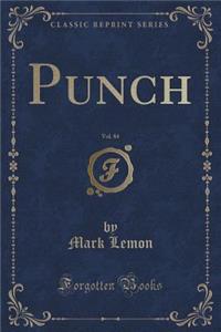 Punch, Vol. 84 (Classic Reprint)