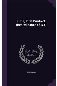 Ohio, First Fruits of the Ordinance of 1787