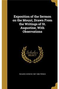 Exposition of the Sermon on the Mount, Drawn from the Writings of St. Augustine, with Observations
